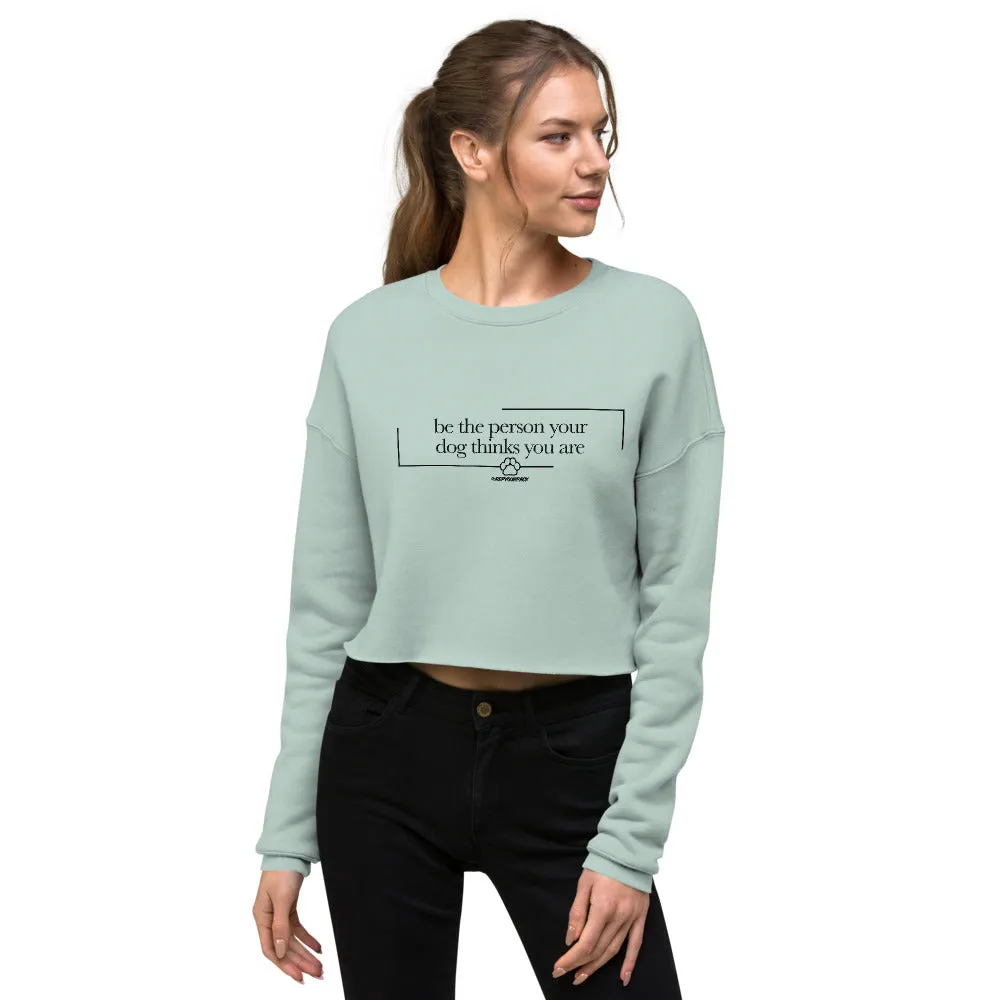 Be the Person Crop Sweatshirt