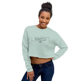 Be the Person Crop Sweatshirt