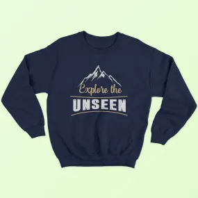 Explore The Unseen Sweatshirt