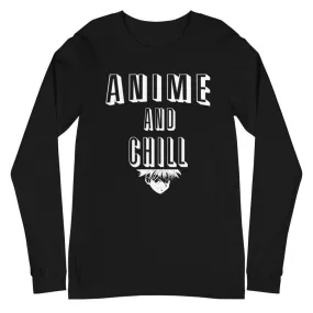 "Anime And Chill" Unisex Long Sleeve Tee