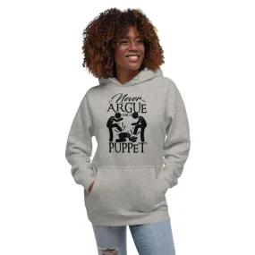 "Never Argue With A Puppet"- Action Hoodie