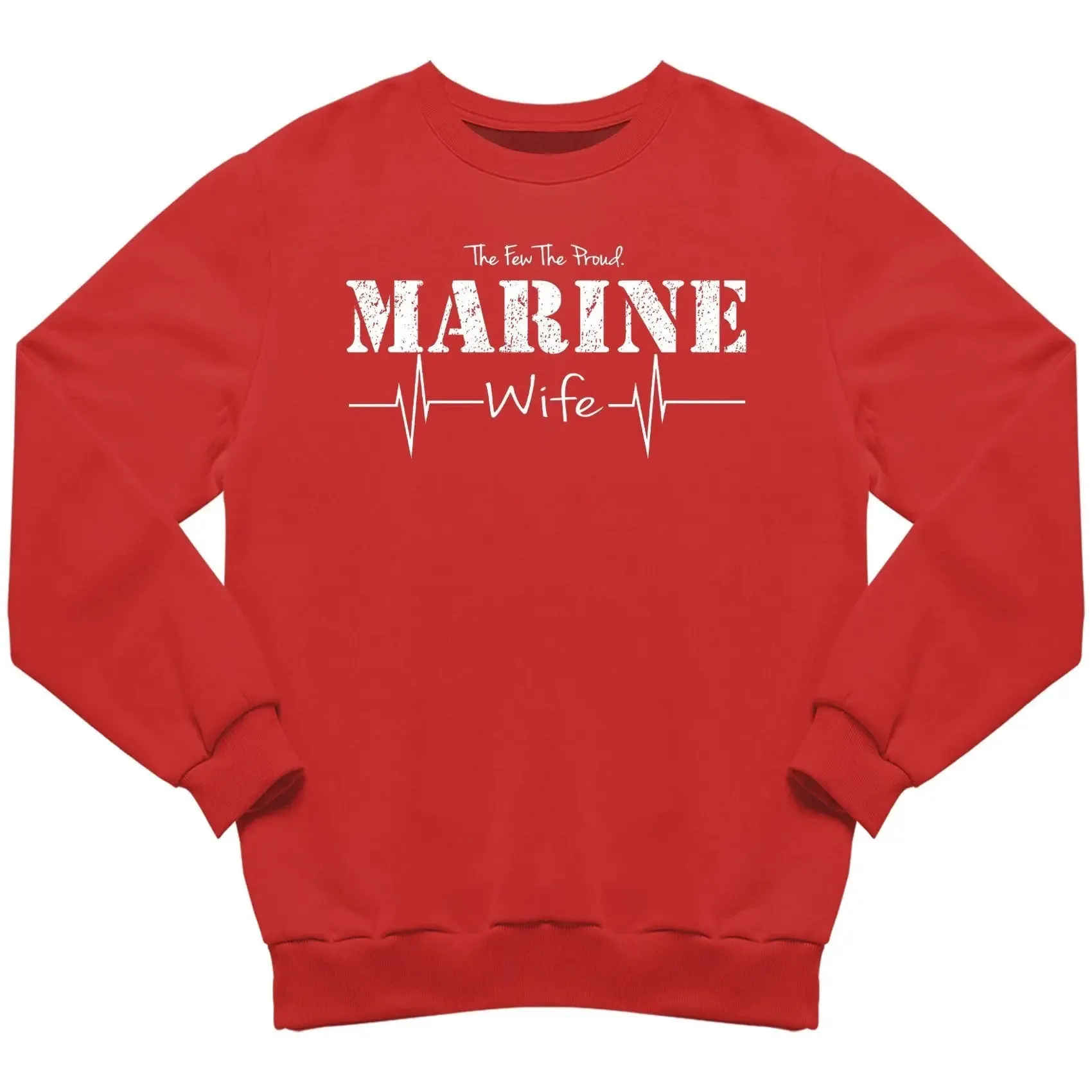 The Few The Proud Marine Wife Sweatshirt