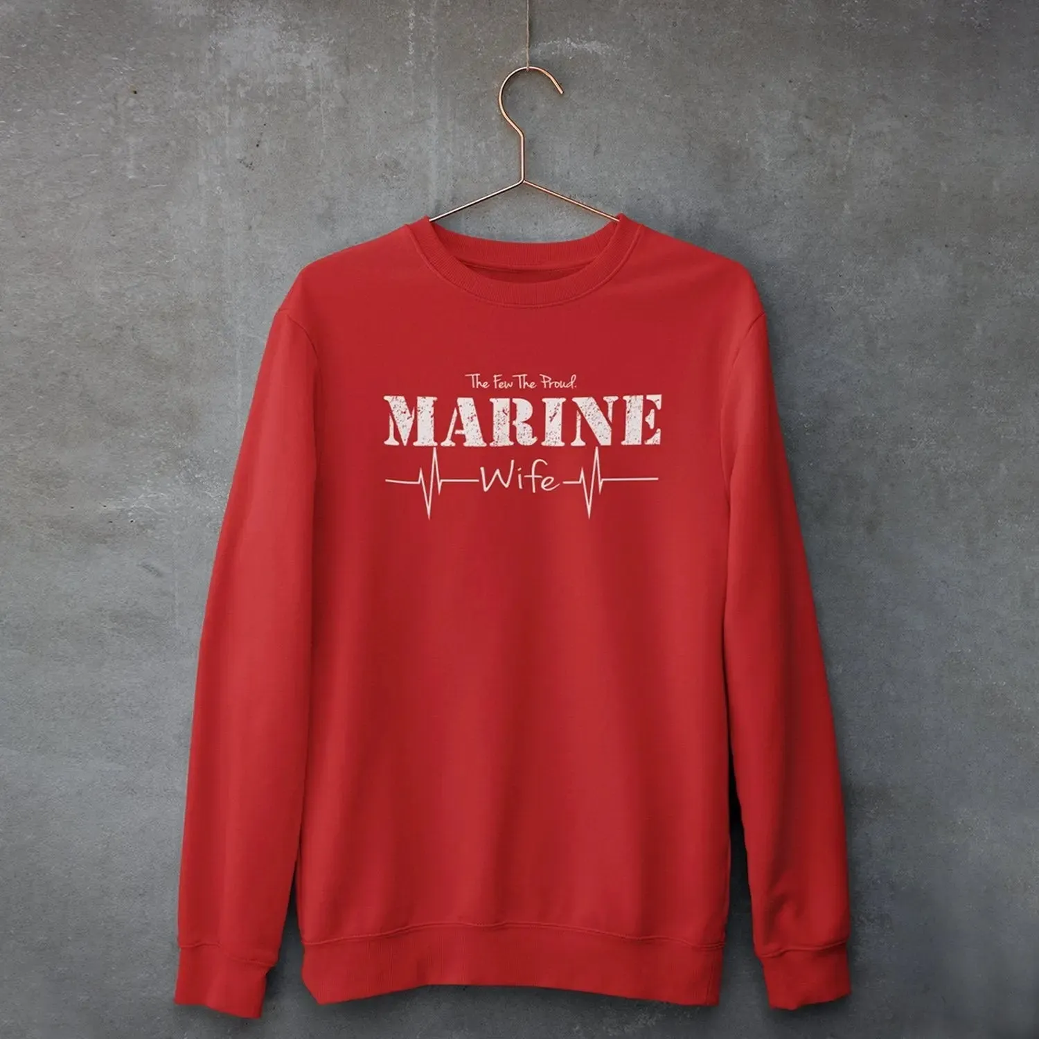 The Few The Proud Marine Wife Sweatshirt